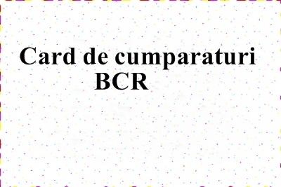 Card de cumparaturi BCR – Analiza, avantaje
