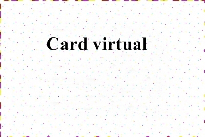 Carduri virtuale